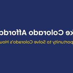 让科罗拉多州负担得起:解决科罗拉多州住房危机的大胆机会